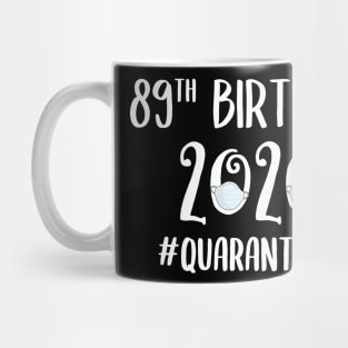 89th Birthday 2020 Quarantined Mug